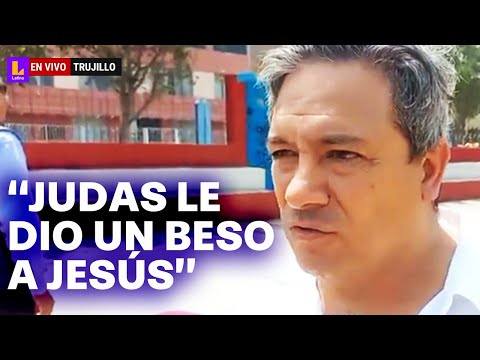 Así reaccionó el alcalde de Trujillo a la suspensión: Judas Iscariote le dio un beso a Jesús