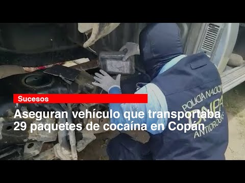 Aseguran vehículo que transportaba 29 paquetes de cocaína en Copán