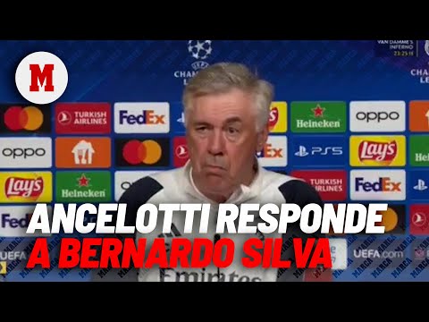 Ancelotti contesta a Bernardo Silva: No somos un equipo raro... I MARCA