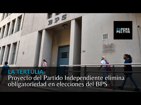 Elecciones del BPS sin voto obligatorio en el futuro: Partido Independiente presentó proyecto de ley