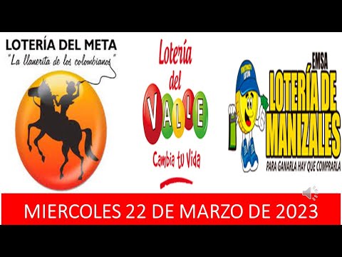 Loteria del Meta hoy Loteria del Valle hoy Loteria de Manizales hoy//Miercoles 22 de Marzo 2023