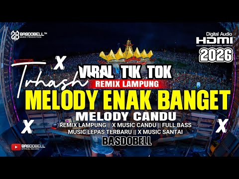 🔴⏩REMIX LAMPUNG VIRAL TERBARU 2026‼️MELODY CANDU ENAK BANGET NGAJAK SANTAI FULL BASS LEPAS LANDAS