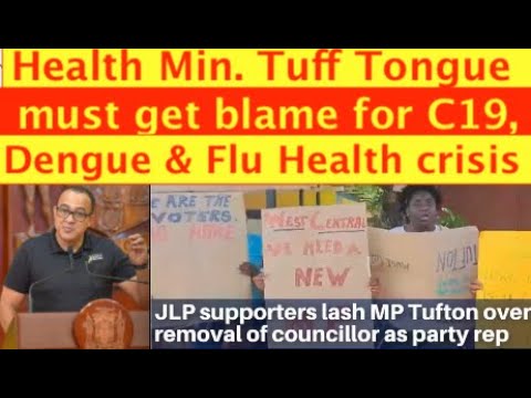 Health Min. Tuff Tongue ., must get  blame for Dengue, C-19 & Flu Health Crisis gripping Jamaica