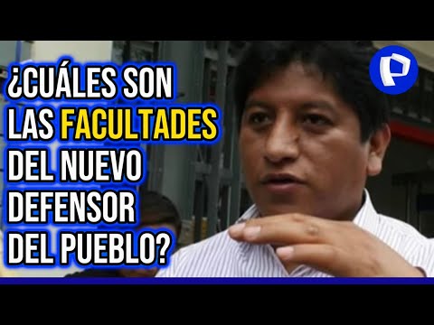 Josué Gutiérrez: ¿Cuáles son las facultades del nuevo Defensor del Pueblo?