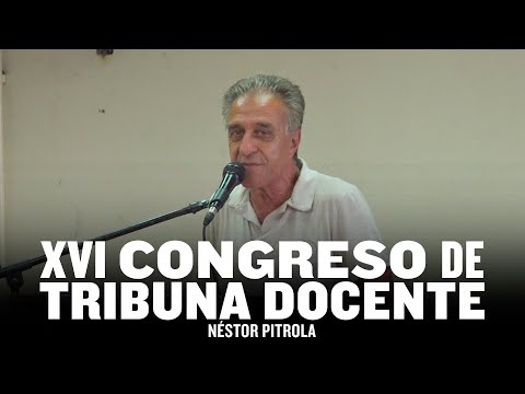 Néstor Pitrola / Cierre XVI Congreso Tribuna Docente