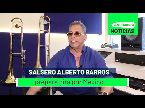 Salsero Alberto Barros prepara gira por México - Teleantioquia Noticias