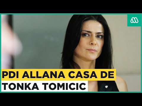 PDI allana casa de Tonka Tomicic por caso relojes