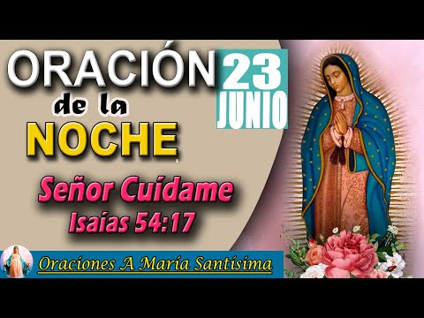 oración de la noche de hoy Domingo 23 De Junio 2024 - Isaías 54:17