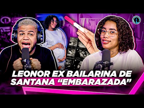 LEONOR EX BAILARINA DE SANTANA BARBER SHOP REVELA QUE ESTA EMBARAZADA Y QUIEN ES EL PADRE!