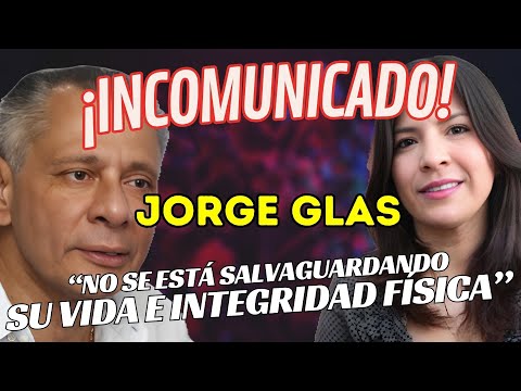 Jorge Glas incomunicado y en riesgo, denuncia su abogada Sonia Vera