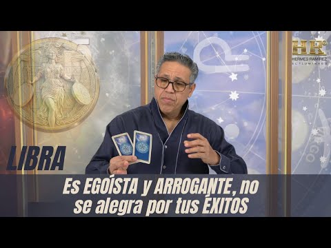 LIBRA:  Es EGOÍSTA y ARROGANTE, no se alegra por tus ÉXITOS y habla MAL de ti a tus ESPALDAS