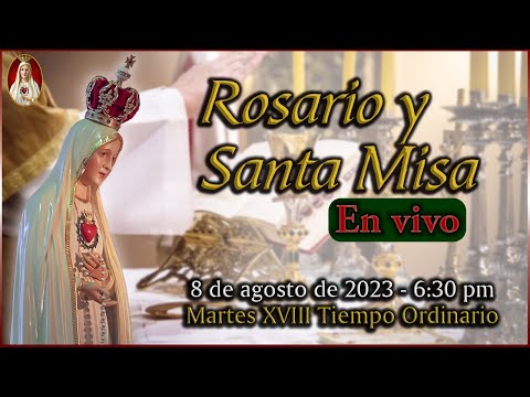 Rosario y Santa Misa  Martes 8 de agosto 6:30 p.m. | Caballeros de la Virgen