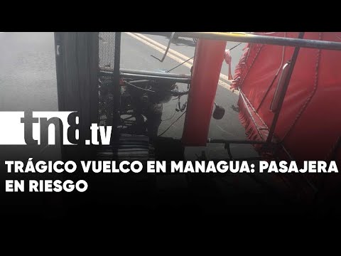 ¡Vuelco trágico en Managua! Caponero pierde control con pasajera a bordo