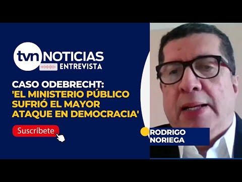 Caso Odebrecht: 'El Ministerio Público sufrió el mayor ataque en democracia'
