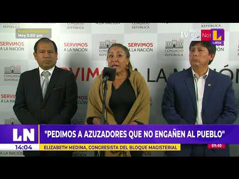 Elizabeth Medina: Pedimos a los azuzadores que no engañen al pueblo peruano