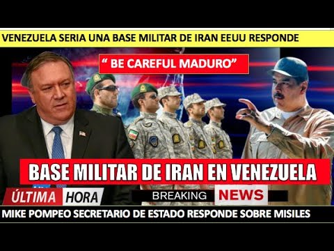 Venezuela seria una base militar de iran EEUU responde por primera vez