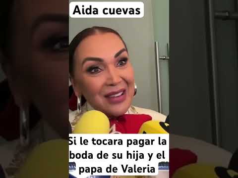 Aida Cuevas,pagará la boda de su hija Valeria ,así como Pepe Aguilar pagó la de Angela y Cristian