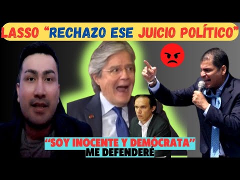 Guillermo Lasso “Rechazo ese Juicio Político, soy Inocente, me defenderé en democracia”