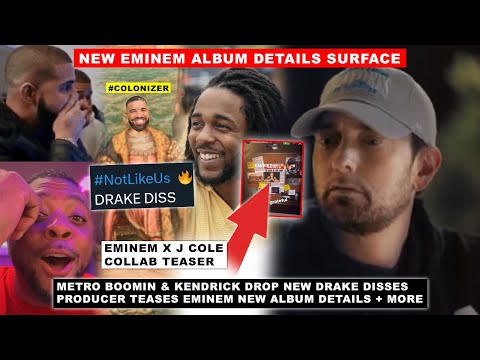 NEW Eminem x J Cole x Weeknd + More Teased, Kendrick & Metro COOK Drake: Not Like US & BBL Drizzy