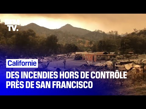 Californie: des incendies hors de contrôle près de San Francisco