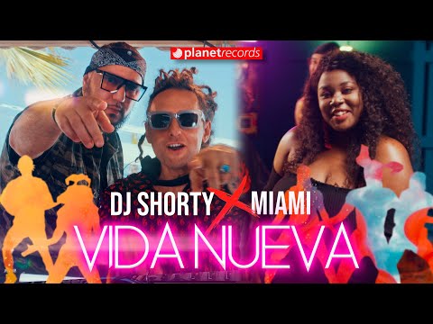 DJ SHORTY ? MIAMI - Vida Nueva (Official Video)