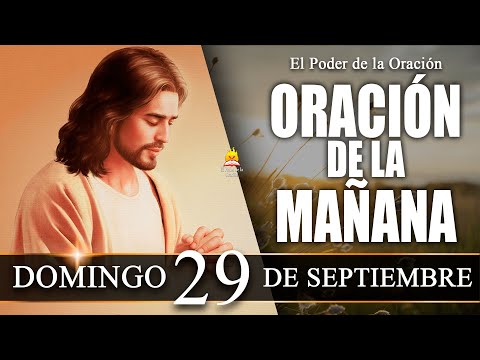 ? ORACIÓN de la Mañana de hoy DOMINGO 29 de Septiembrede 2024|  @elpoderdelaoracion01