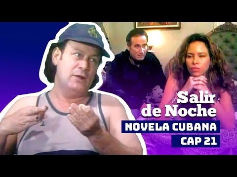 NOVELA CUBANA: SALIR DE NOCHE - Cap.21 Extended (Television Cubana)