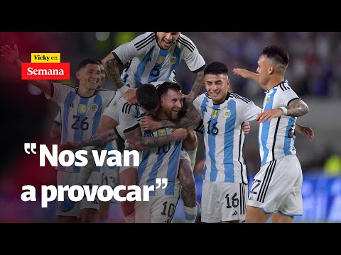 Advierten que Argentina VA A PROVOCAR a Colombia en la final de Copa América|  SEMANA