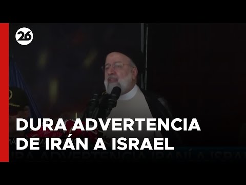 MEDIO ORIENTE | Dura advertencia iraní a Israel