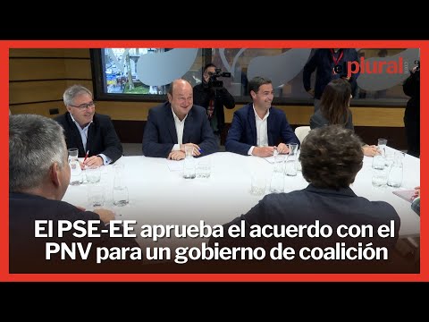 El PSE-EE aprueba el acuerdo con el PNV para un gobierno de coalición