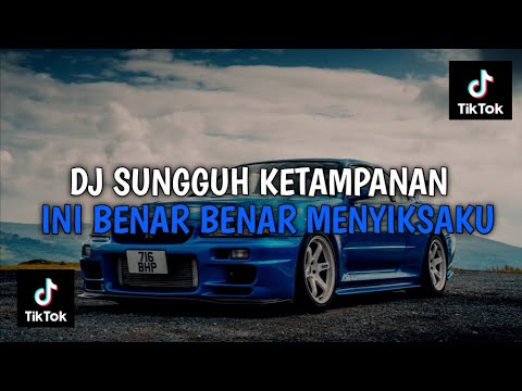 DJ SUNGGUH KETAMPANAN INI BENAR BENAR MENYIKSAKU | DJ EMANG LAGI TAMVAN VIRAL TIKTOK
