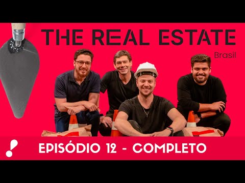 A Final de The Real Estate Brasil - EP. 12 Completo