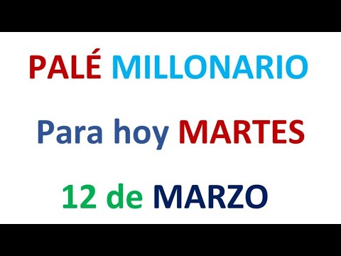 PALÉ MILLONARIO PARA HOY MARTES 12 de MARZO, EL CAMPEÓN DE LOS NÚMEROS