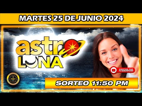 Resultado ASTRO LUNA del MARTES 25 de Junio del 2024 #superastro #astroluna