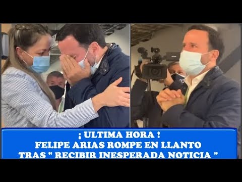 ¡ULTIMA HORA ! NO PUDO MÁS ! FELIPE ARIAS ROMPIÓ EN LLANTO  TRAS RECIBIR NOTICIA  DE ULTIMA HORA !