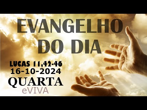 EVANGELHO DO DIA 16/10/2024 Lc 11,42-46 HOMILIA DIÁRIA DE HOJE LITURGIA DIÁRIA eVIVA