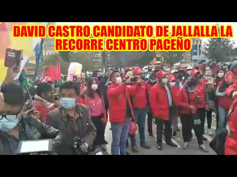 DAVID CASTRO CANDIDATO A LA ALCALDÍA DE LA PAZ INICIÓ CAMINATA POR EL CENTRO PACEÑO...