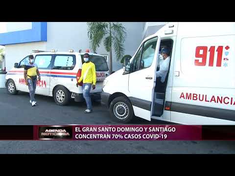 El Gran Santo Domingo y Santiago concentran 70% casos COVID-19
