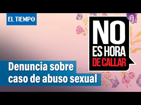 Denuncia sobre caso de abuso sexual | El Tiempo