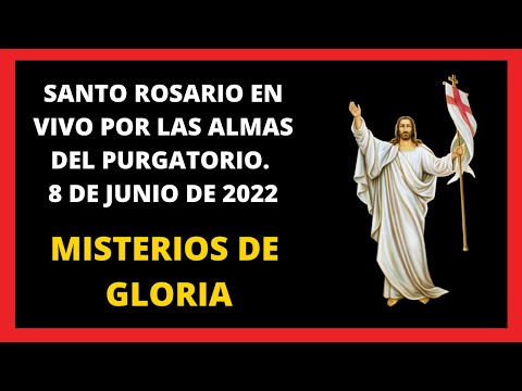 Santo Rosario en vivo de hoy miércoles por las almas del purgatorio. 8 de junio de 2022