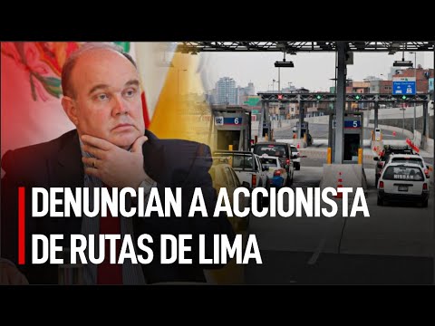 Procurador de Municipalidad Metropolitana de Lima DENUNCIA a ACCIONISTA de RUTAS DE LIMA