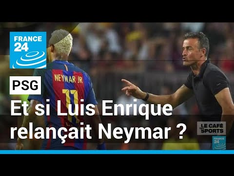 PSG : Luis Enrique pourrait relancer Neymar à Paris • FRANCE 24