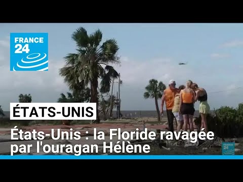 États-Unis : le nord-est de la Floride ravagé par l'ouragan Hélène • FRANCE 24