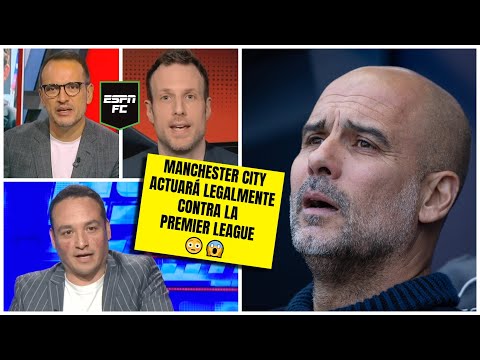 MANCHESTER CITY demanda a la PREMIER por discriminación ¿Perjudicaría al fútbol si gana? | ESPN FC