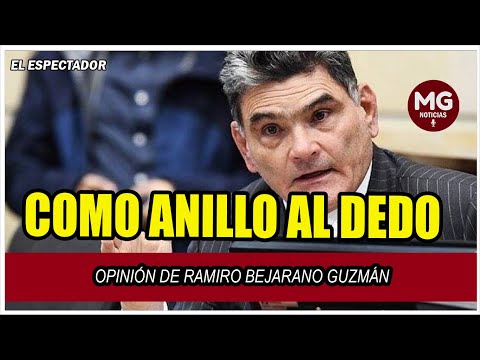 COMO ANILLO AL DEDO ? Opinión de Ramiro Bejarano Guzmán