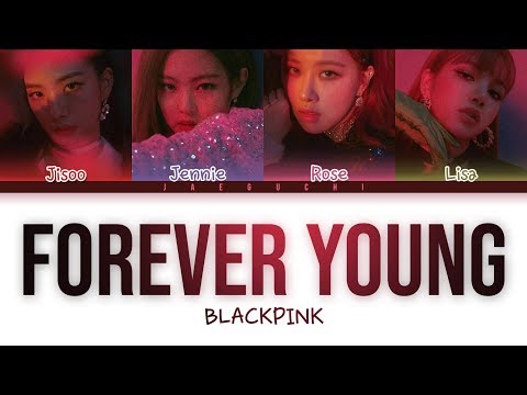 BLACKPINK 'Forever Young' (Color Coded Lyrics)