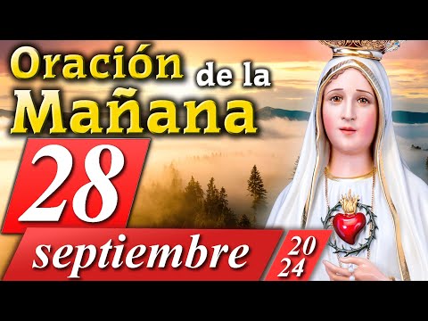 ORACIÓN DE LA MAÑANA CATÓLICA de hoy  28 de septiembre de 2024   Caballeros de la Virgen