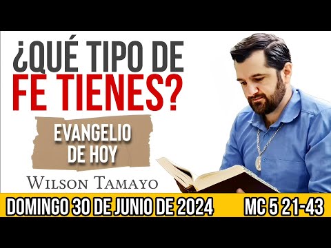 Evangelio de hoy DOMINGO 30 de JUNIO (Mc ) | Wilson Tamayo | Tres Mensajes