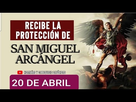 ? ORACIÓN A SAN MIGUEL ARCÁNGEL HOY SÁBADO 20 DE ABRIL DE 2024 ?