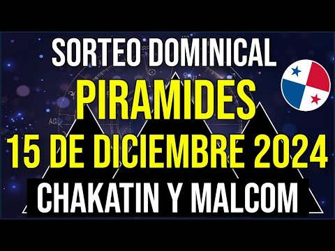 Pirámides de la Suerte para el Domingo 15 de Diciembre 2024 - Pirámide de Chakatin y Malcom